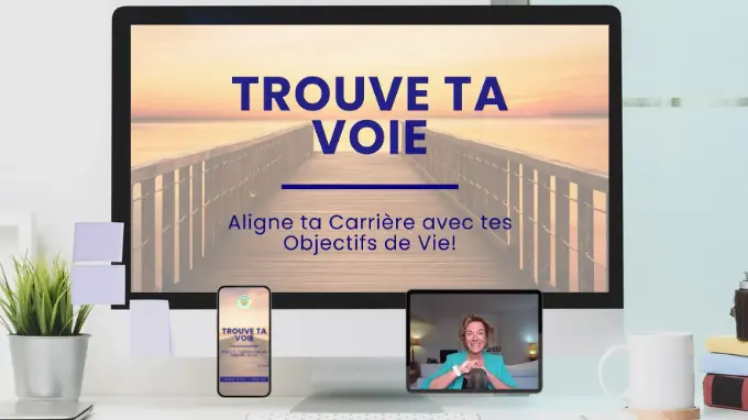 TROUVE TA VOIE- Transforme ta carrière en 6 semaines !